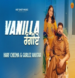 Vanilla Rangiye - Harf Cheema, Gurlez Akhtar